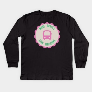 More Busses Less Emissions Kids Long Sleeve T-Shirt